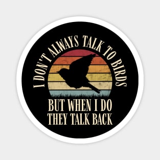 Talking Birds Lovers Retro Feather Funny Vintage Birds Pun Magnet